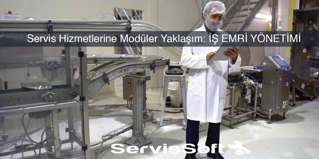 Servis Dönüşümünde İş Emri Yönetimi